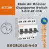 Etek: AC Modular Changeover Switch 1-0-2 4P 63A (EKCS101G-4-63)