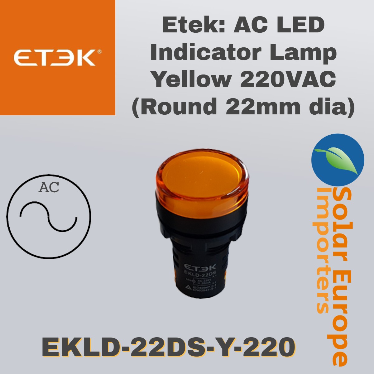 Etek: AC LED Indicator Lamp Yellow 220VAC (Round 22mm dia) (EKLD-22DS-Y-220)