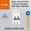 Etek: DC 2P Mini Circuit Breaker 50A 6KA 500VDC (EKM1-63DC-250)
