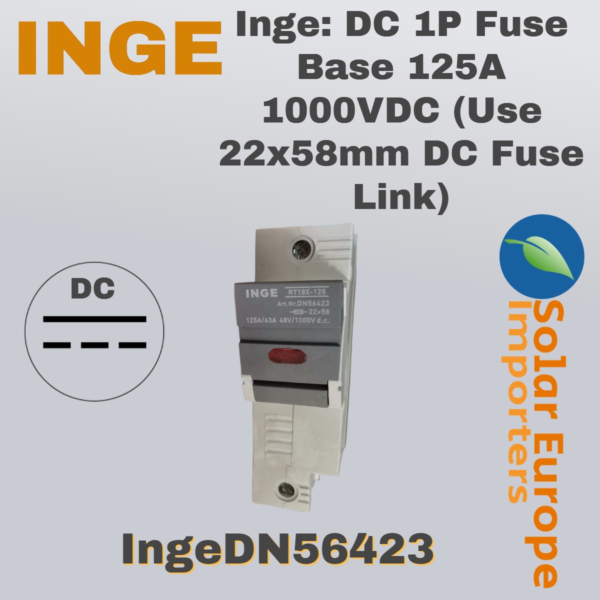 Inge: DC 1P Fuse Base 125A 1000VDC (Use 22x58mm DC Fuse Link) (IngeDN56423)
