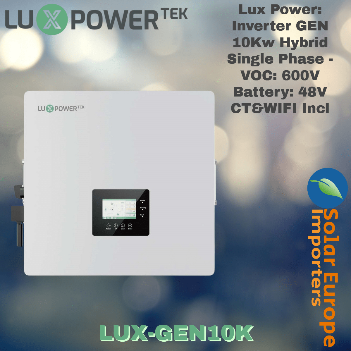 Lux Power: Inverter GEN 10Kw Hybrid Single Phase - VOC: 600V Battery: 48V CT&WIFI Incl (LUX-GEN10K)
