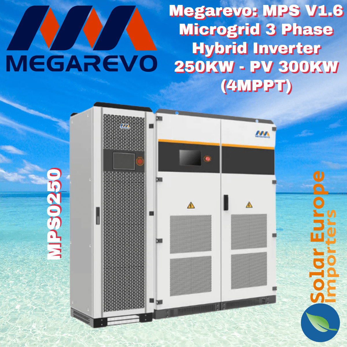 Megarevo: MPS V1.6 Microgrid 3 Phase Hybrid Inverter 250KW - PV 300KW (4MPPT) (MPS0250)
