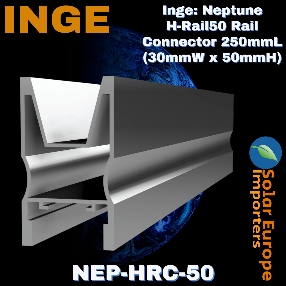 Inge: Neptune H-Rail50 Rail Connector 250mmL (30mmW x 50mmH) (NEP-HRC-50)