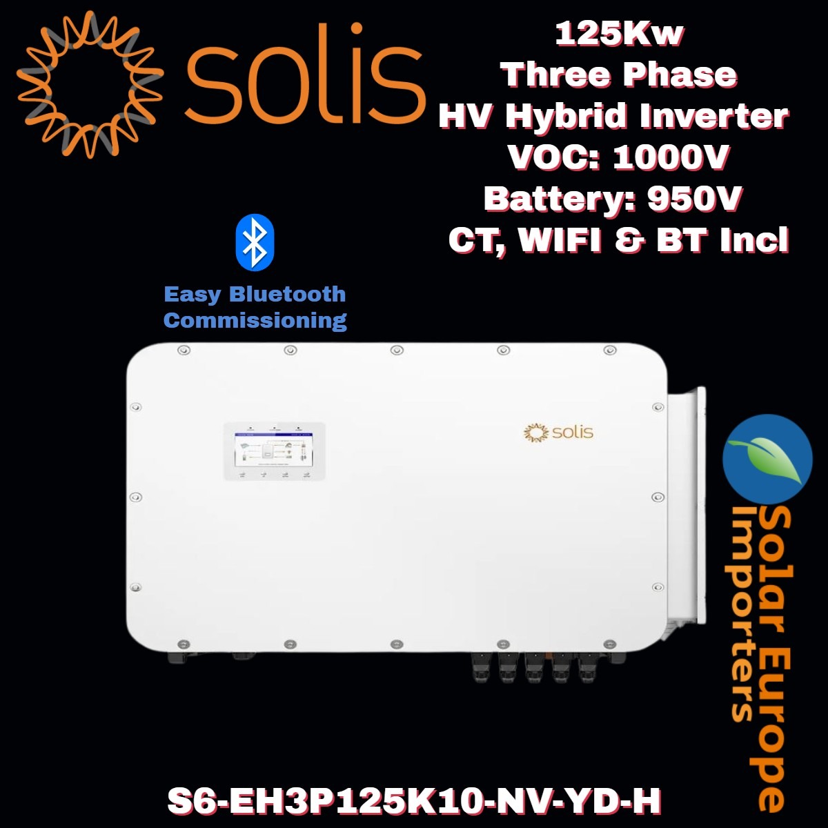Solis: 125kw Three Phase HV Hybrid Inverter - VOC: 1000V Battery: 950V CT, WIFI & BT Incl (S6-EH3P125K10-NV-ND-H)