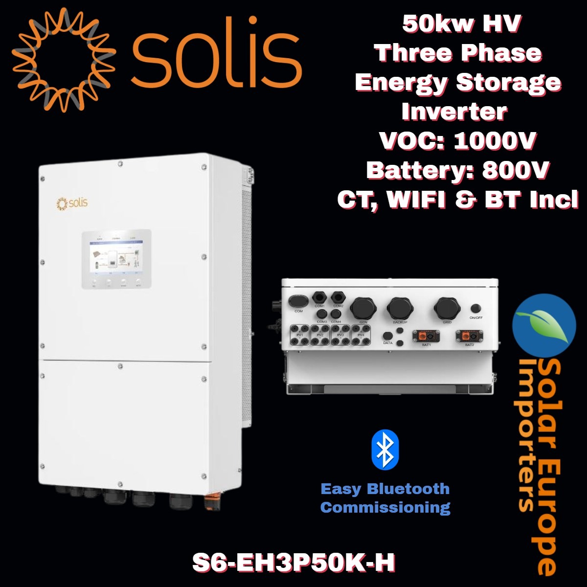 Solis: 50kw Three Phase HV Hybrid Inverter - VOC: 1000V Battery: 800V CT, WIFI & BT Incl (S6-EH3P50K-H)