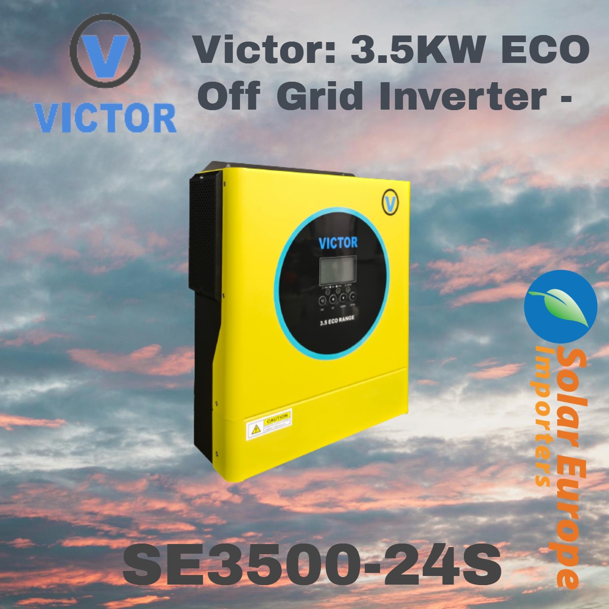 Victor: 3.5KW ECO Off Grid Inverter - VOC: 500VDC Battery: 24VDC (No-BMS) (SE3500-24S)